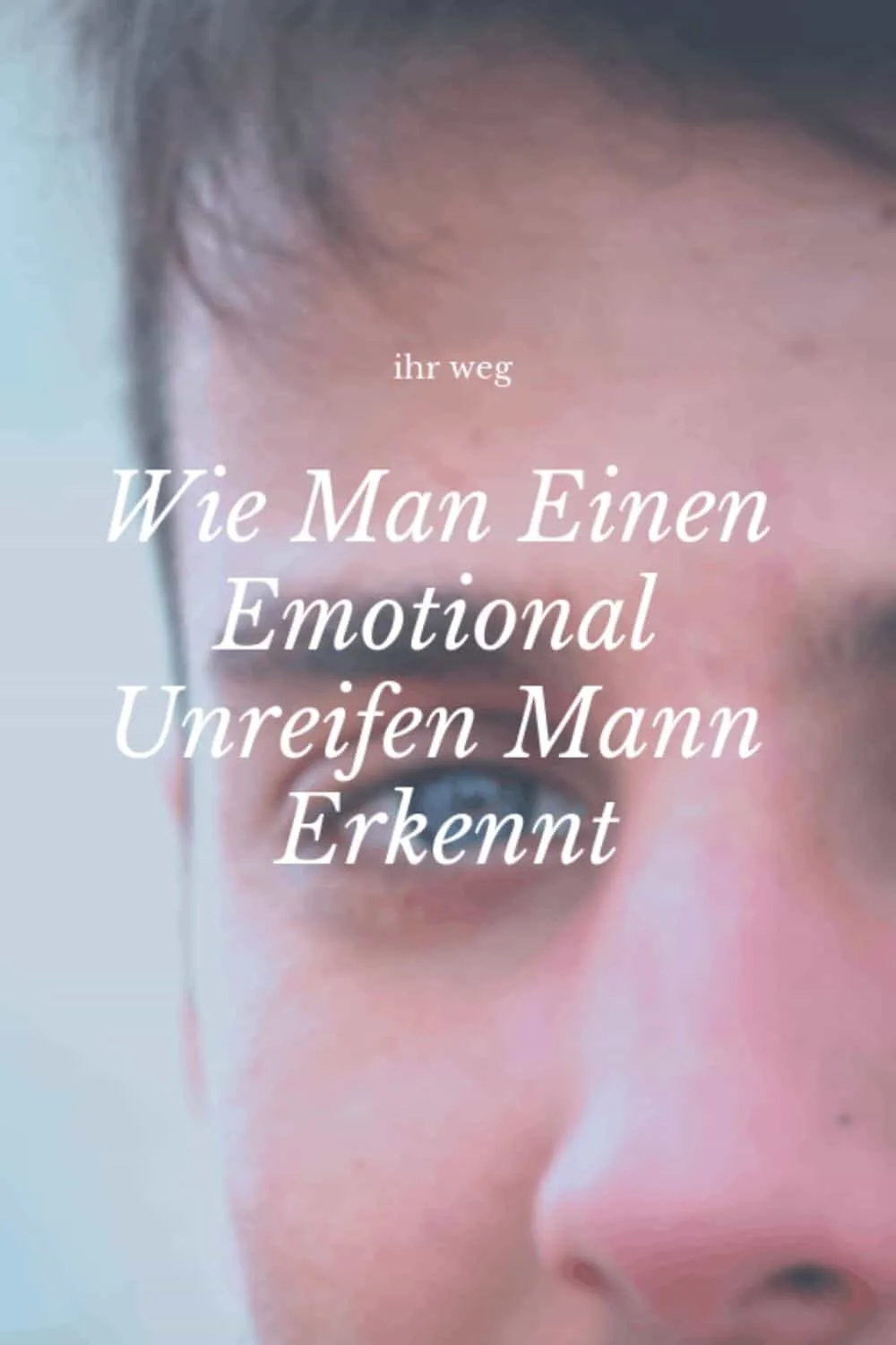 Wie Man Einen Emotional Unreifen Mann Erkennt