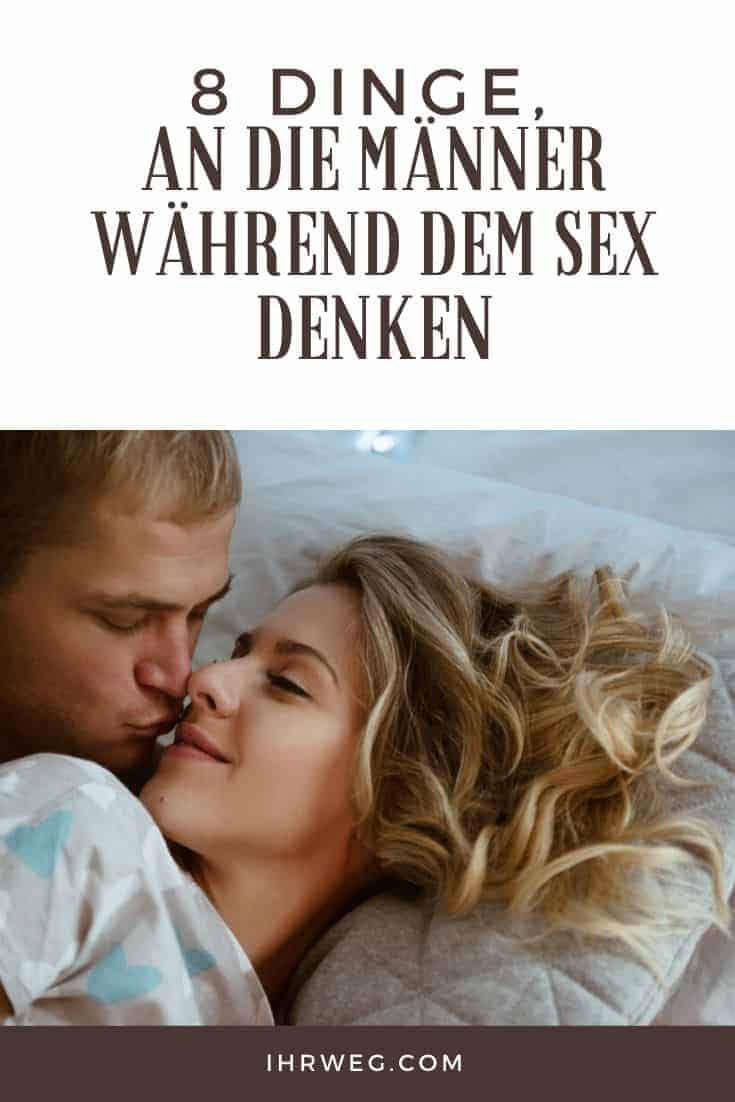 8 Dinge, An Die Männer Während Dem Sex Denken