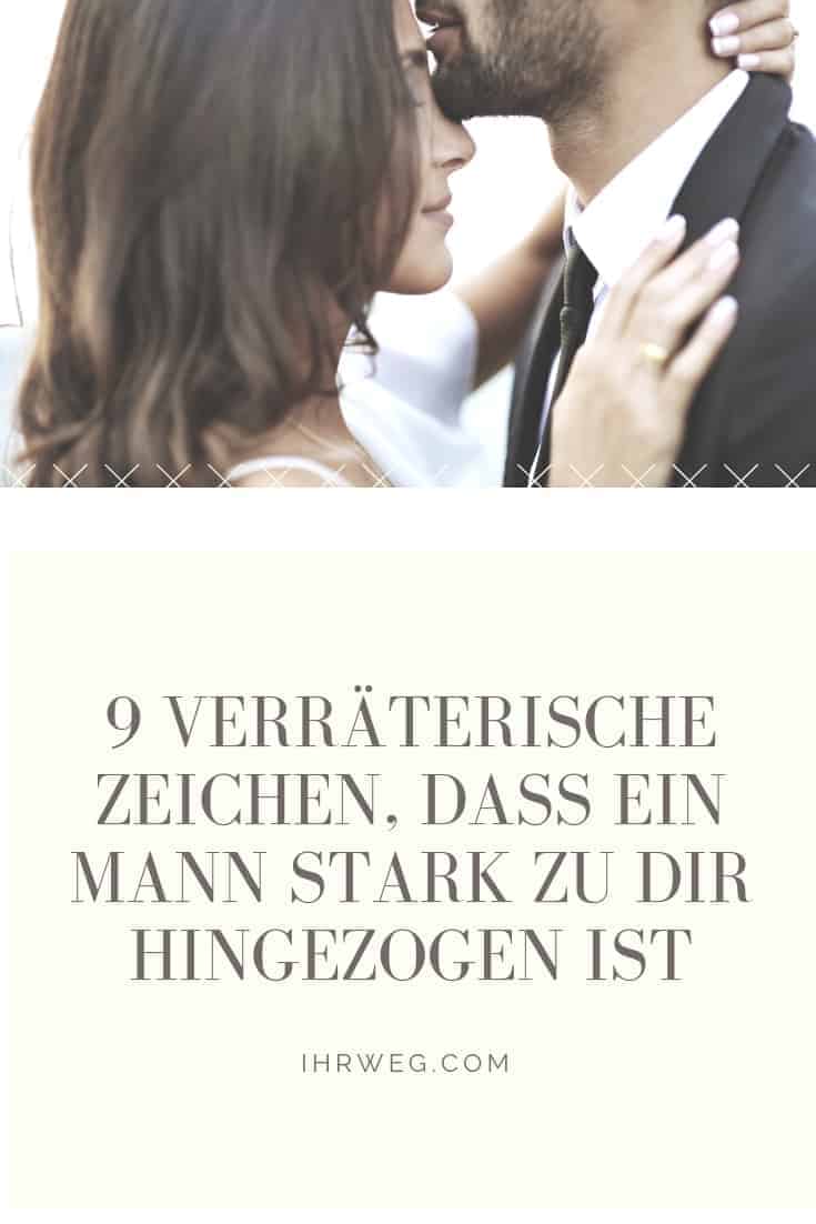 9 Verräterische Zeichen, Dass Ein Mann Stark Zu Dir Hingezogen Ist