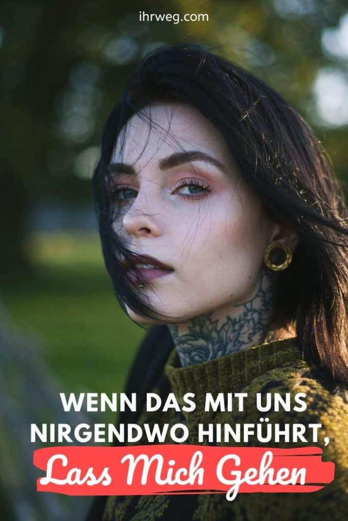 Wenn Das Mit Uns Nirgendwo Hinführt, Lass Mich Gehen
