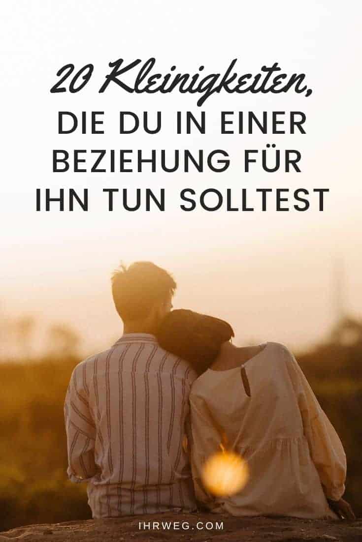 20 Kleinigkeiten, Die Du In Einer Beziehung Für Ihn Tun Solltest