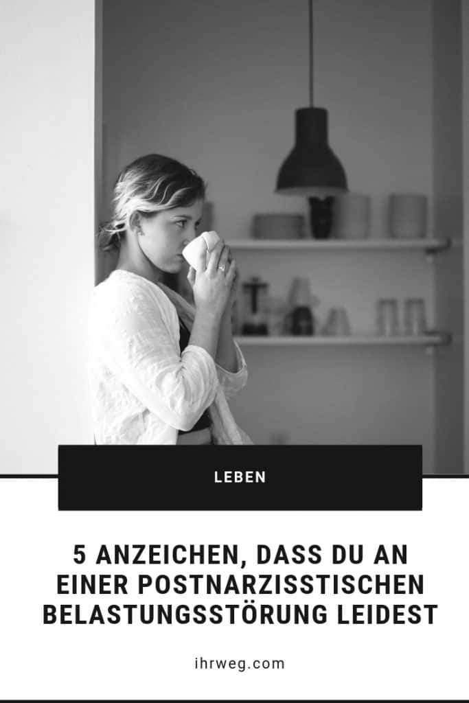 5 Anzeichen, Dass Du An Einer Postnarzisstischen Belastungsstörung Leidest