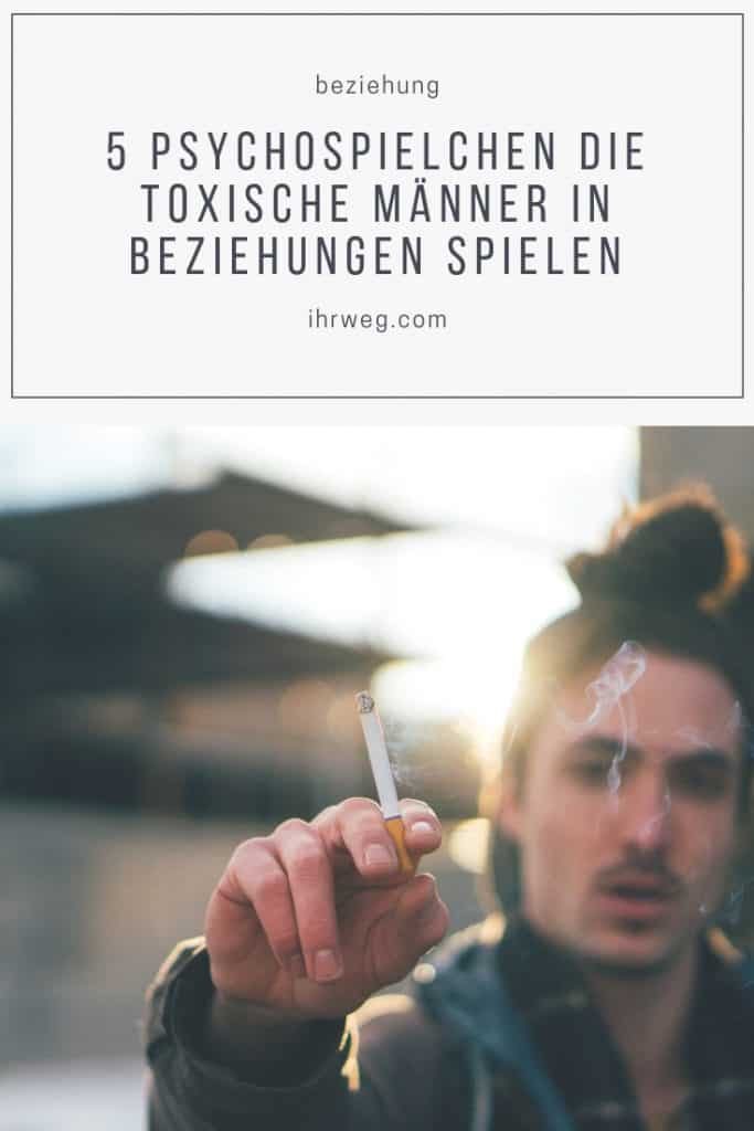 5 Psychospielchen Die Toxische Männer In Beziehungen Spielen