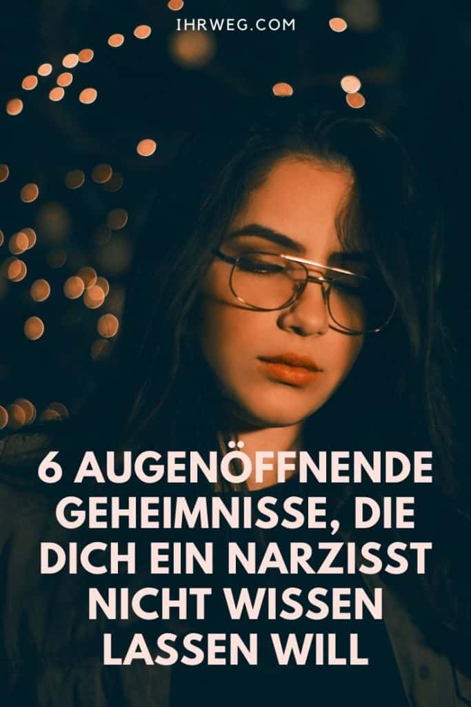 6 Augenöffnende Geheimnisse, Die Dich Ein Narzisst Nicht Wissen Lassen Will
