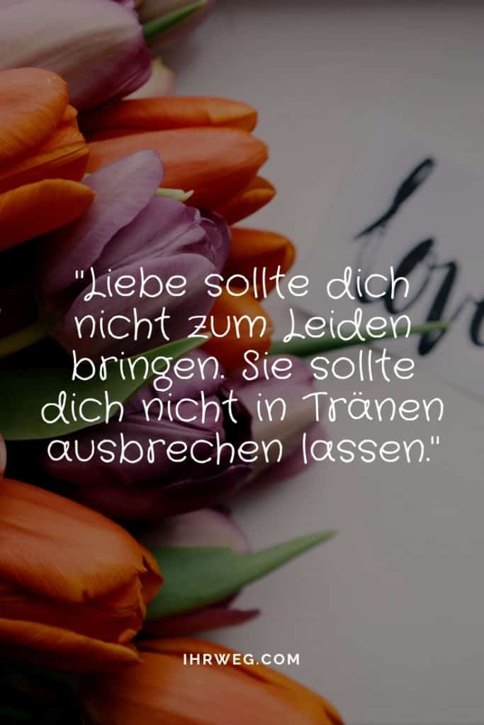 Der Richtige Wird Dich Nicht Durch Die Hölle Gehen Lassen, Um Glücklich Zu Sein