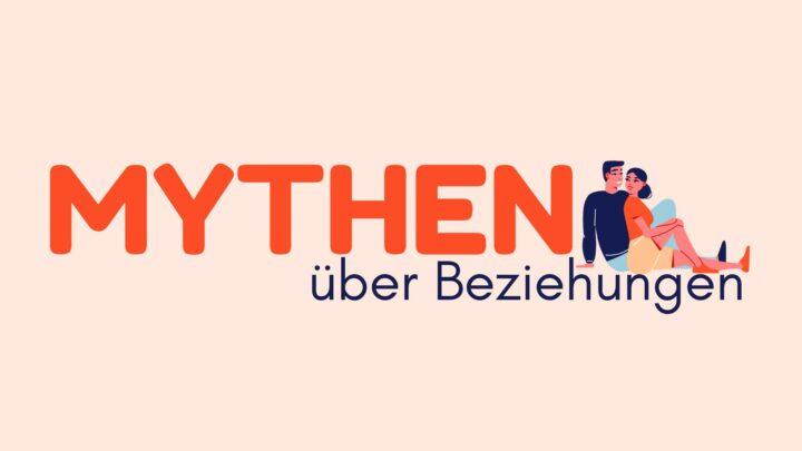 11 Mythen Und Fakten über Die Perfekte Beziehung