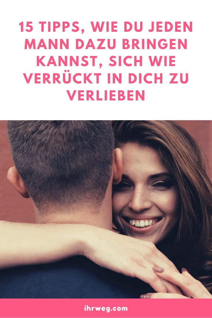 15 Tipps Wie Du Jeden Mann Dazu Bringen Kannst Sich Wie Verruckt