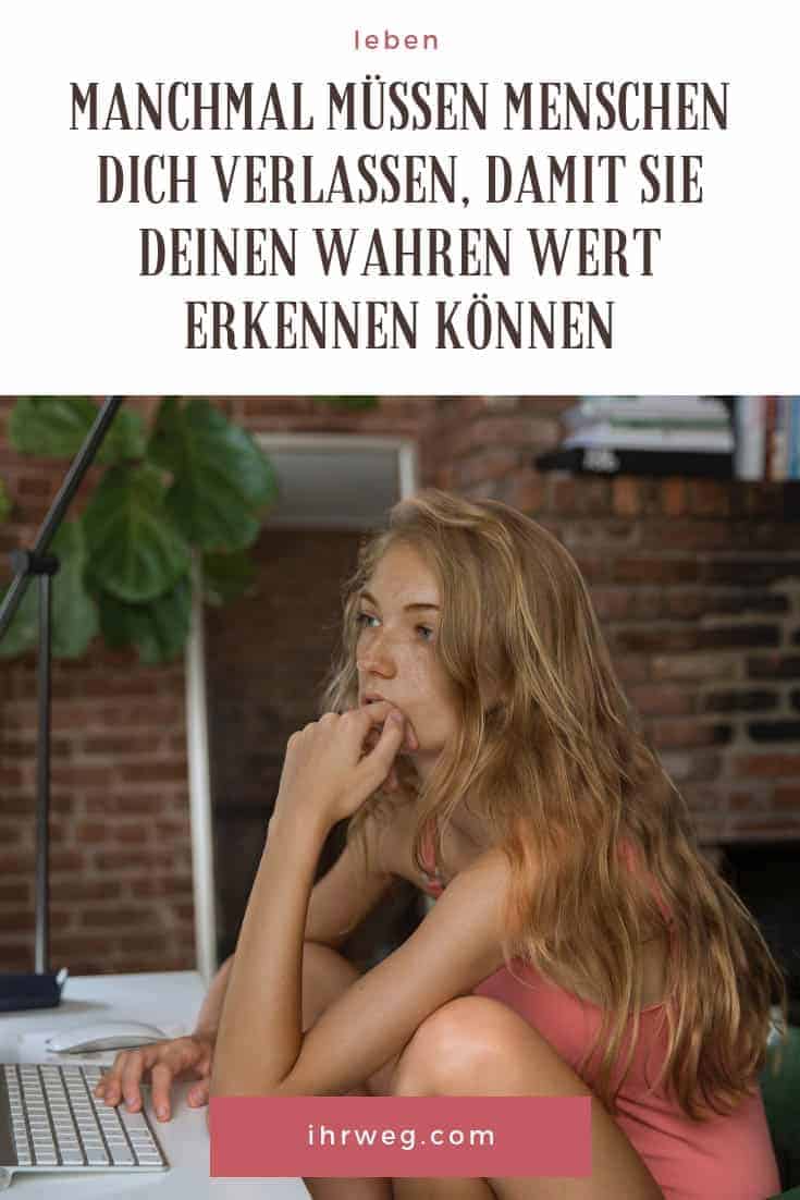 Manchmal Müssen Menschen Dich Verlassen, Damit Sie Deinen Wahren Wert Erkennen Können