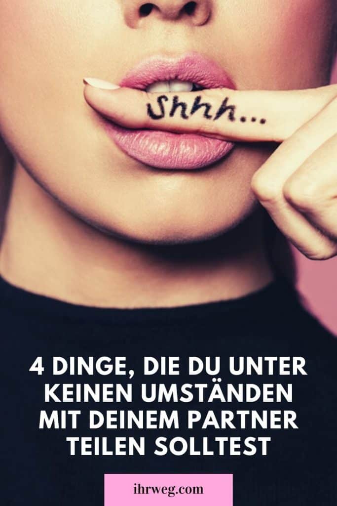 4 Dinge, Die Du Unter Keinen Umständen Mit Deinem Partner Teilen Solltest