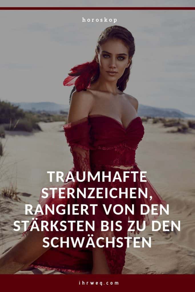 Traumhafte Sternzeichen, Rangiert Von Den Stärksten Bis Zu Den Schwächsten