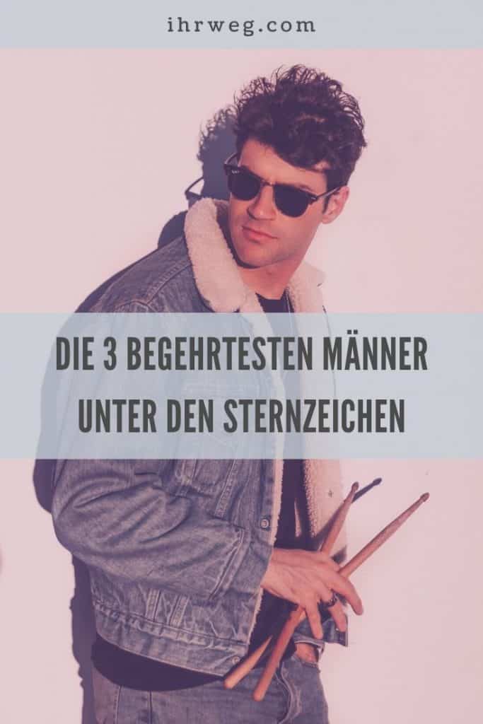 Die 3 Begehrtesten Männer Unter Den Sternzeichen