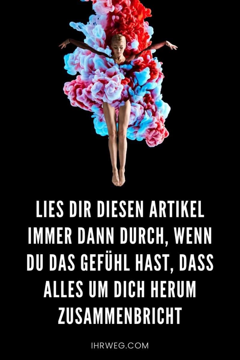Lies Dir Diesen Artikel Immer Dann Durch, Wenn Du Das Gefühl Hast, Dass Alles Um Dich Herum Zusammenbricht