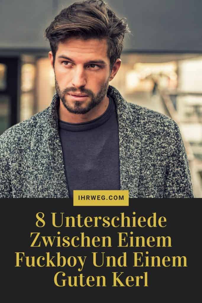 8 Unterschiede Zwischen Einem Fuckboy Und Einem Guten Kerl