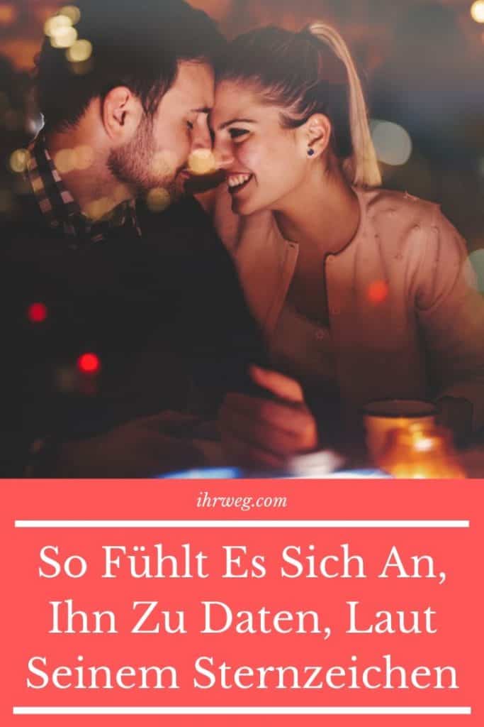 So Fühlt Es Sich An, Ihn Zu Daten, Laut Seinem Sternzeichen