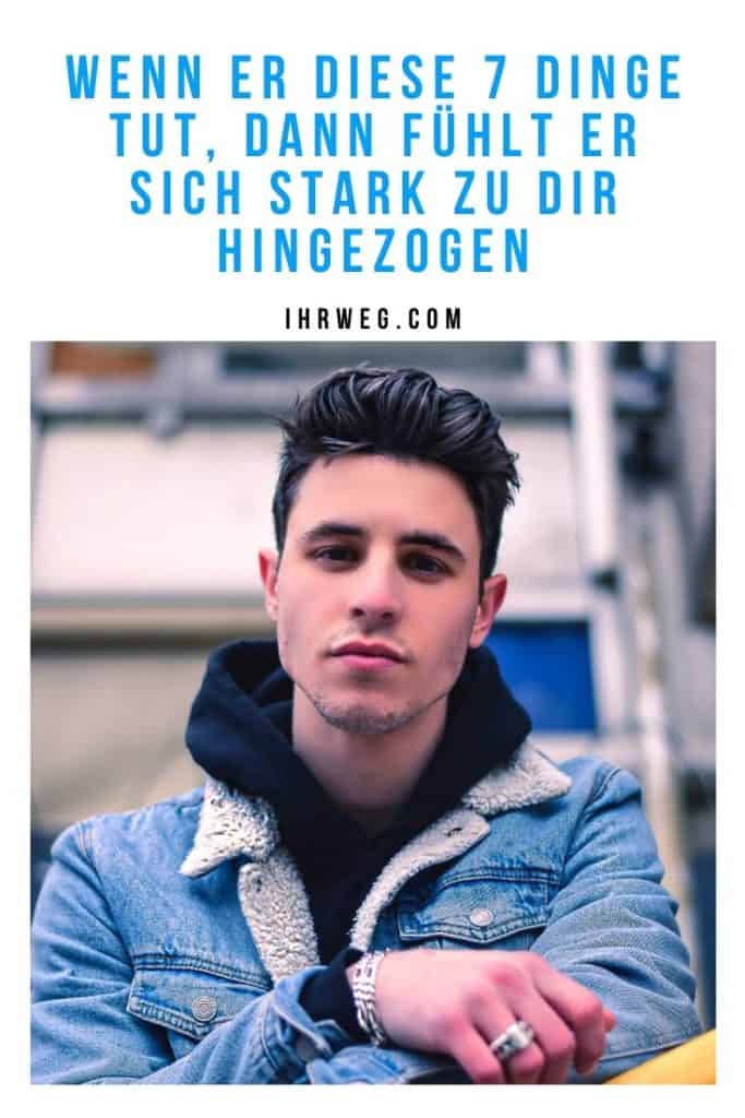 Wenn Er Diese 7 Dinge Tut, Dann Fühlt Er Sich Stark Zu Dir Hingezogen