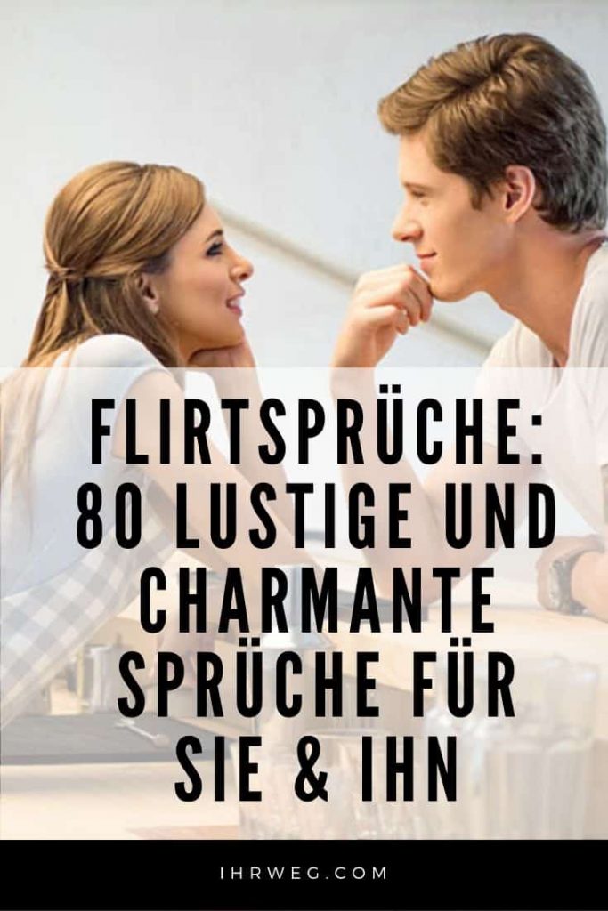 Flirtsprüche 80 Lustige Und Charmante Sprüche Für Sie & Ihn