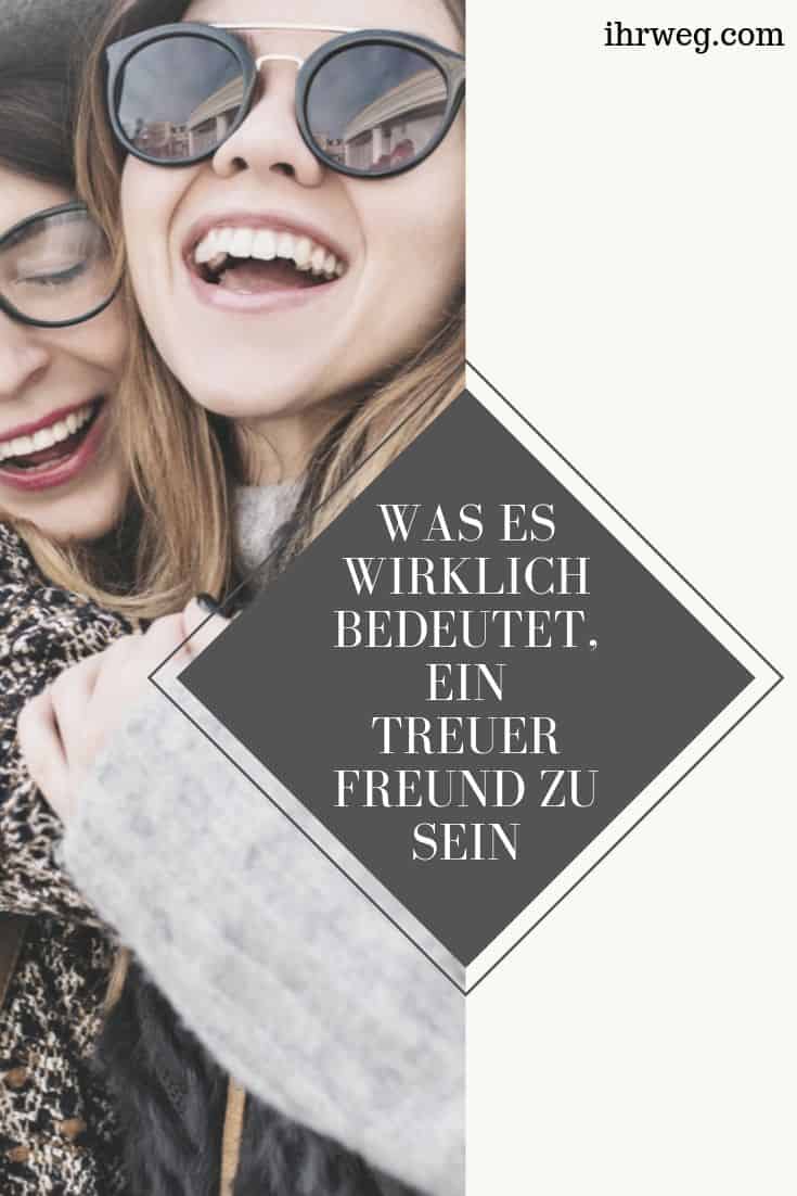 Was Es Wirklich Bedeutet, Ein Treuer Freund Zu Sein