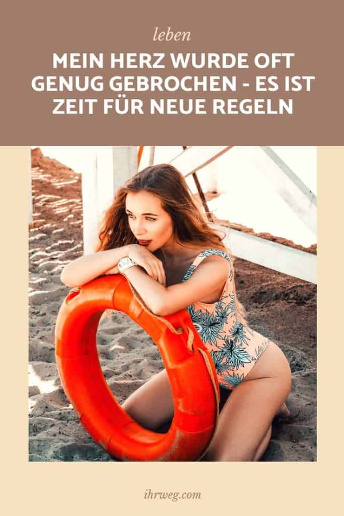 Mein Herz Wurde Oft Genug Gebrochen – Es Ist Zeit Für Neue Regeln