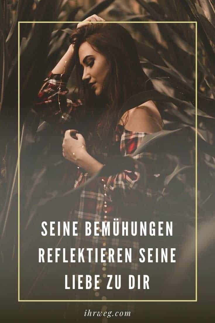 Seine Bemühungen Reflektieren Seine Liebe Zu Dir 