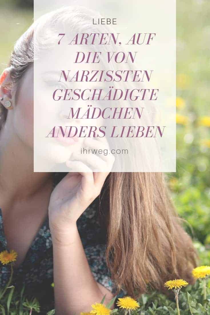 7 Arten, Auf Die Von Narzissten Geschädigte Mädchen Anders Lieben