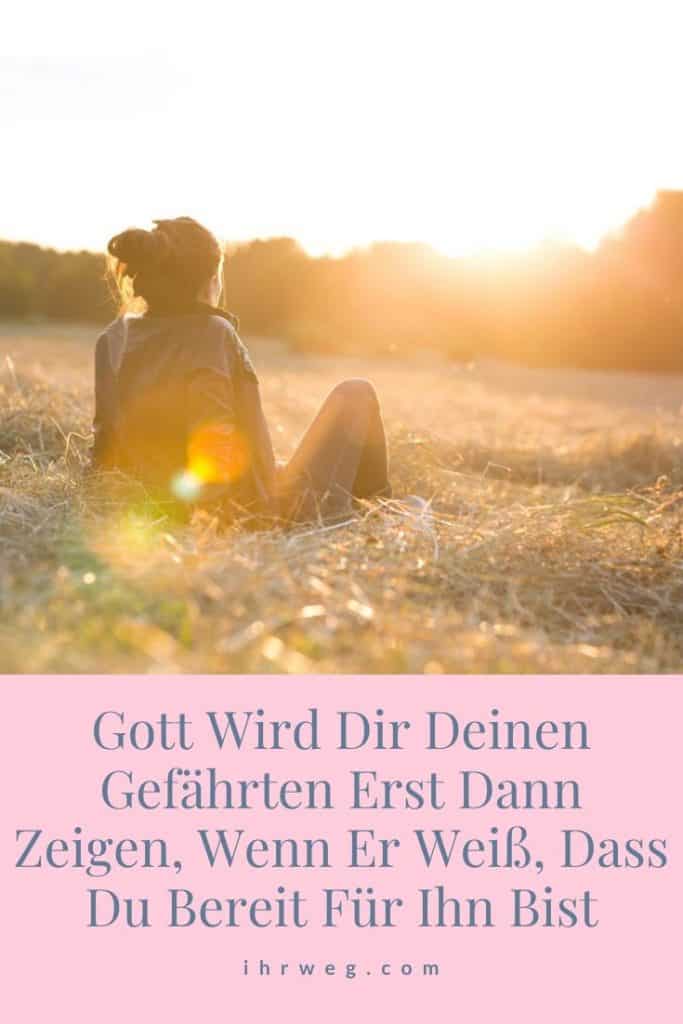 Gott Wird Dir Deinen Gefährten Erst Dann Zeigen, Wenn Er Weiß, Dass Du Bereit Für Ihn Bist