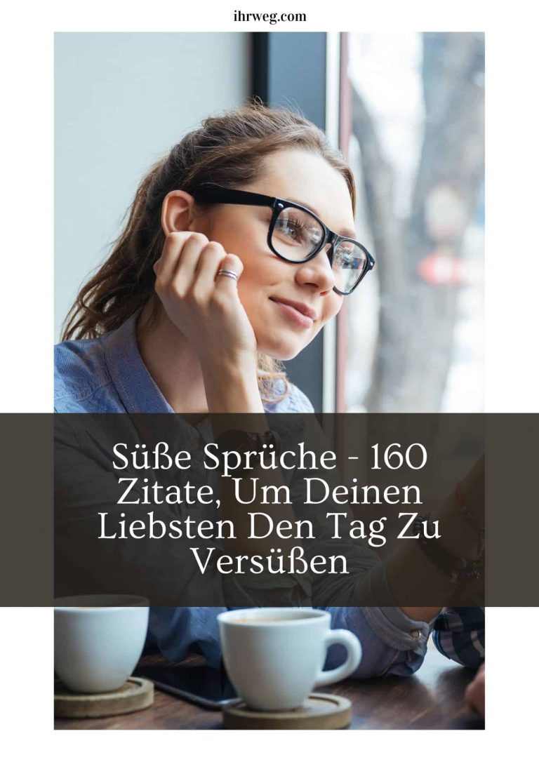 Süße Sprüche 160 Zitate, Um Deinen Liebsten Den Tag Zu Versüßen