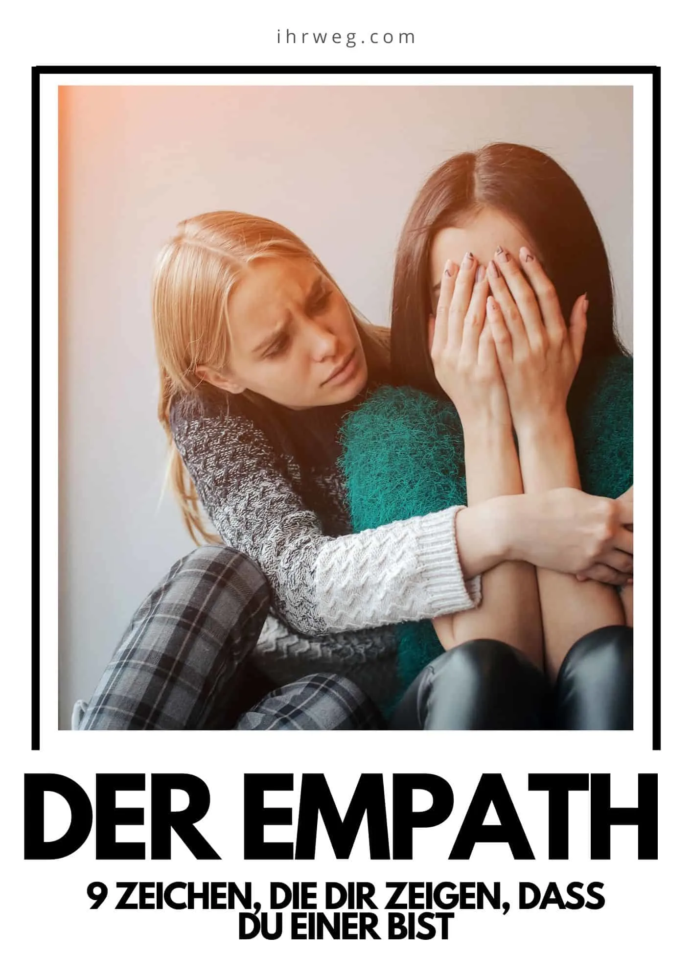 Der Empath - 9 Zeichen, Die Dir Zeigen, Dass Du Einer Bist