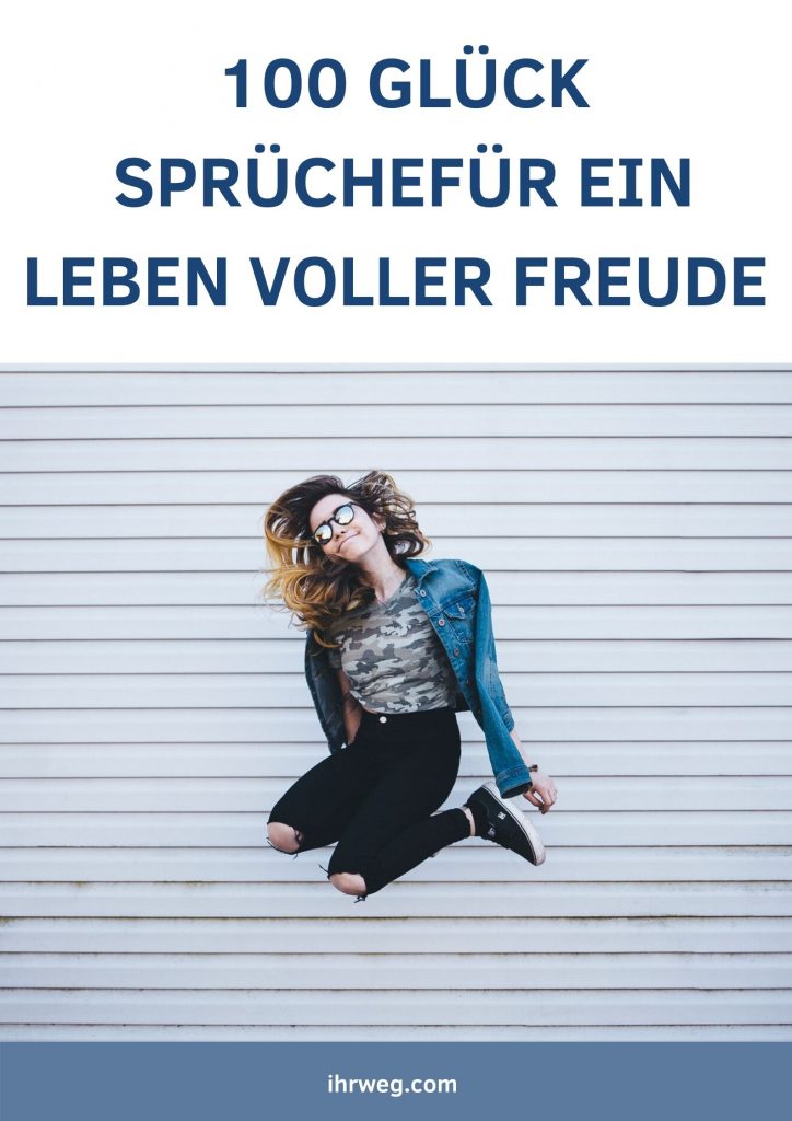100 Glück Sprüche Für Ein Leben Voller Freude