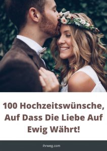 100 Hochzeitswünsche, auf dass die Liebe auf Ewig währt!