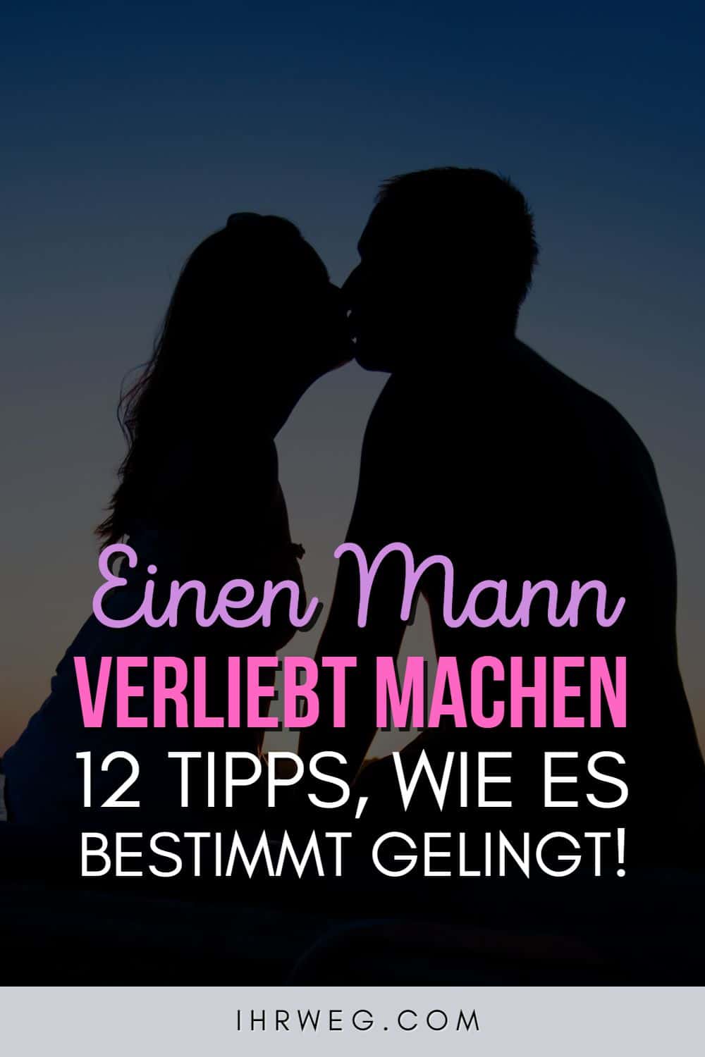 Einen Mann Verliebt Machen – 12 Tipps, Wie Es Bestimmt Gelingt!