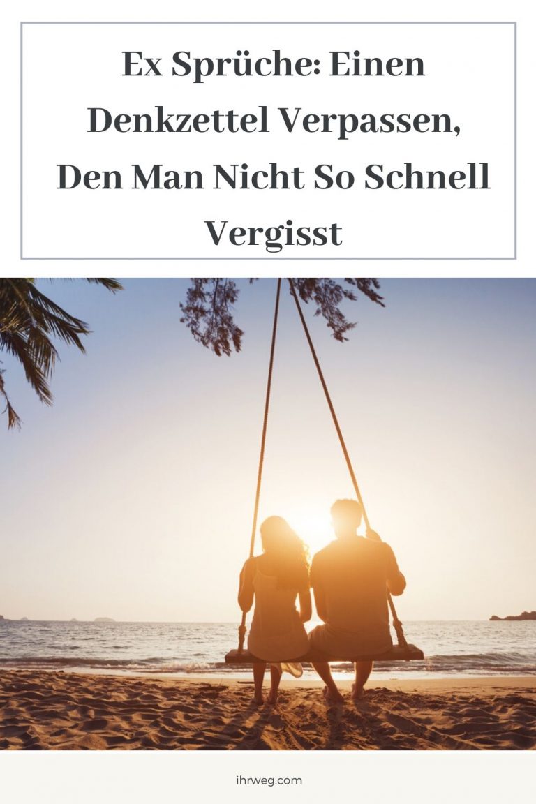 Ex Sprüche Einen Denkzettel verpassen, den man nicht so schnell vergisst
