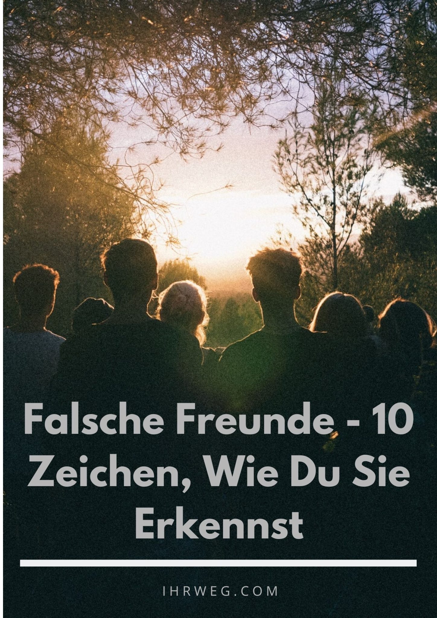 Falsche Freunde 10 Zeichen, Wie Du Sie Erkennst