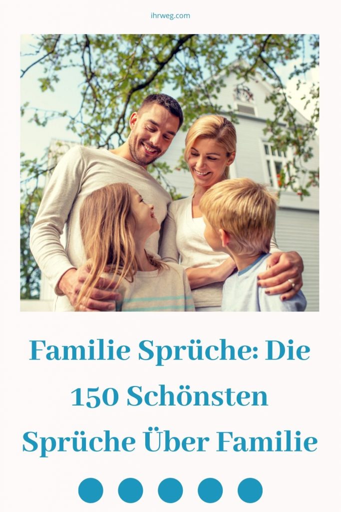 Familie Sprüche Die 150 Schönsten Sprüche Über Familie