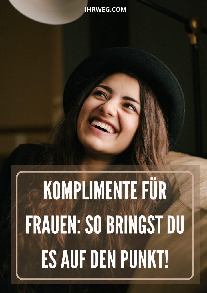 Komplimente Schöne Sprüche Für Frauen 53 Susse Komplimente Fur Frauen