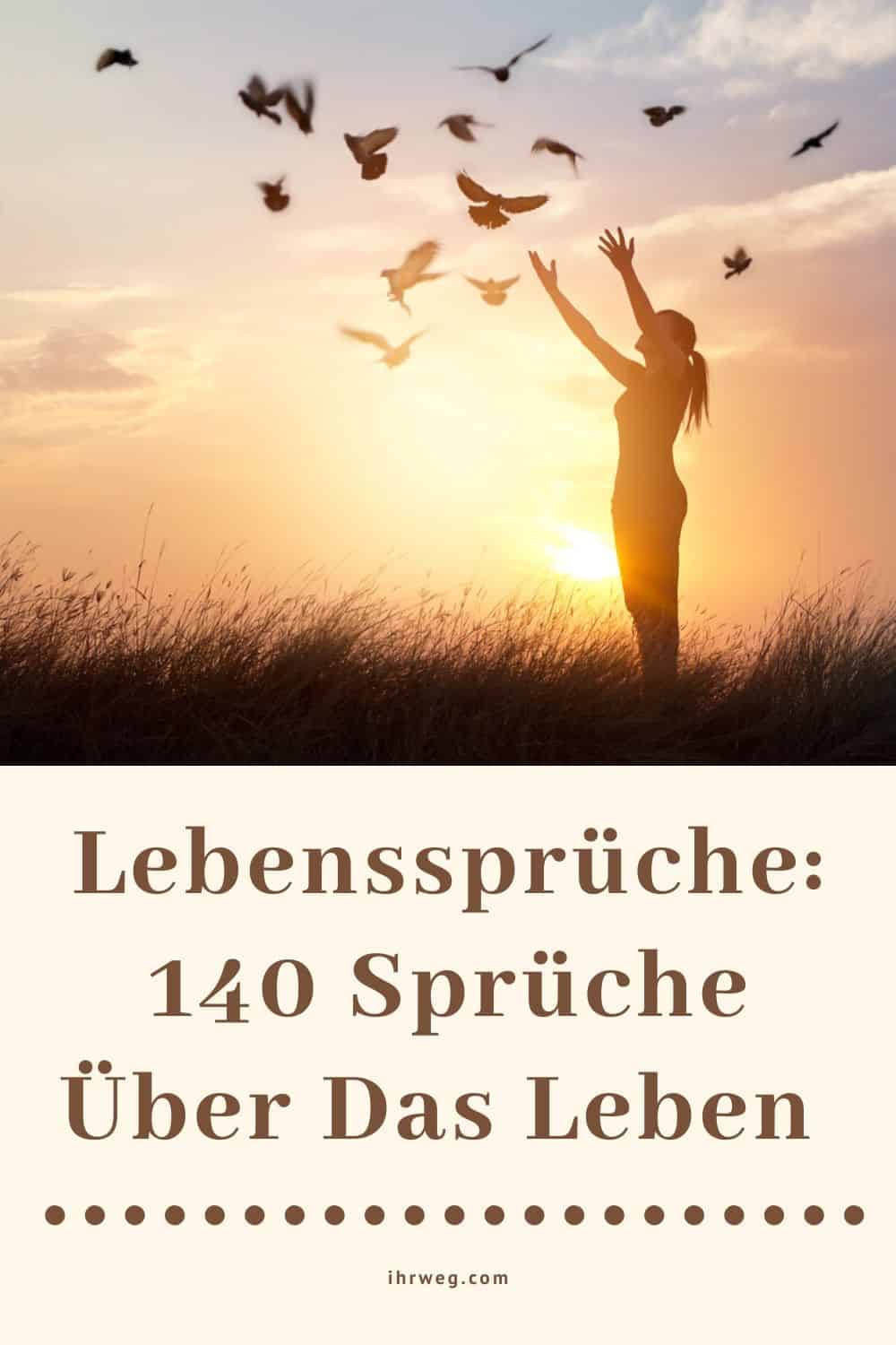 Lebensspruche 140 Spruche Uber Das Leben