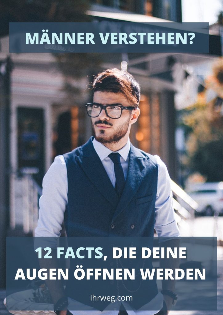 Männer Verstehen? 12 Facts, Die Deine Augen Öffnen Werden