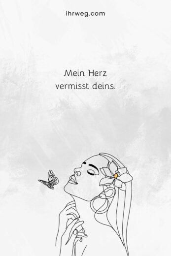 Ich vermisse dich Sprüche über das Gefühl der Sehnsucht