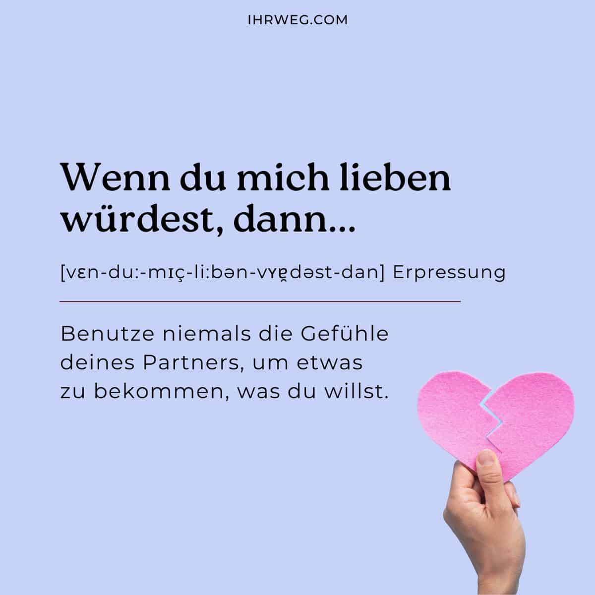 Wenn du mich wirklich liebst, dann …