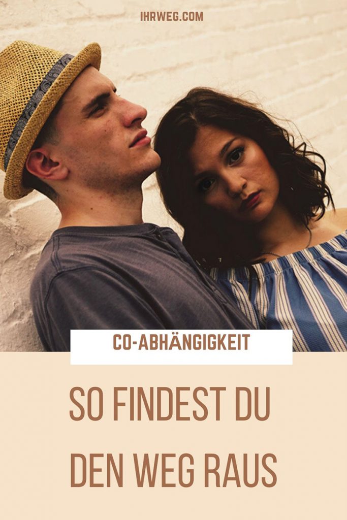 CoAbhängigkeit So Findest Du Den Weg Raus FanganzuliebenFanganzulieben