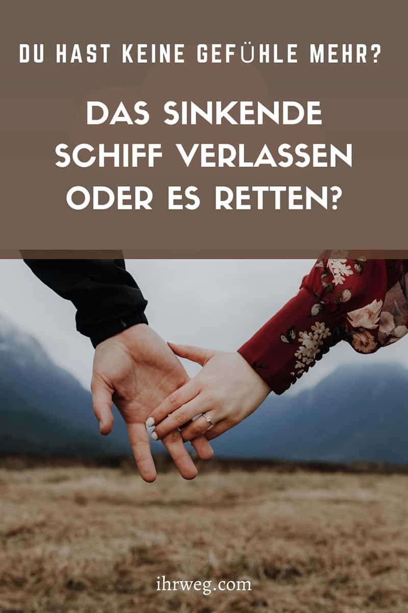 Du Hast Keine Gefühle Mehr Das Sinkende Schiff Verlassen Oder Es Retten