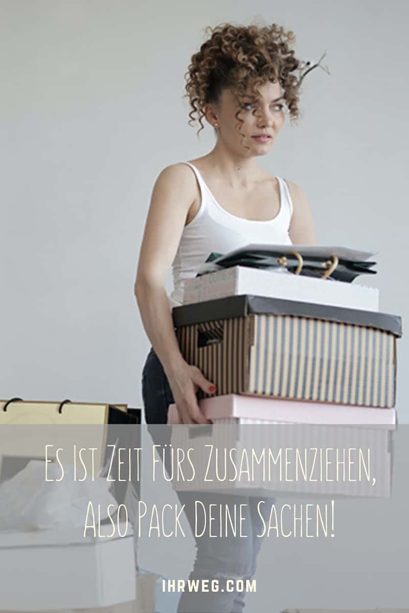 Es Ist Zeit Fürs Zusammenziehen, Also Pack Deine Sachen!