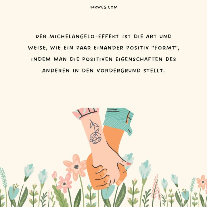 Der MichelangeloEffekt als Schlüssel zur ewigen Liebe