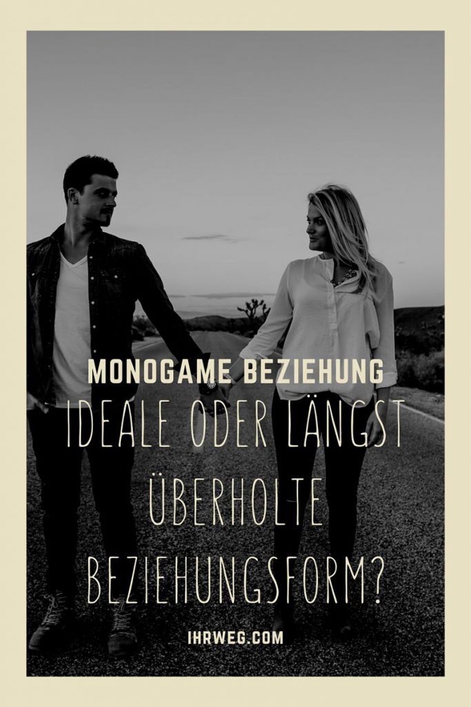 Monogame Beziehung: Ideale oder längst überholte Beziehungsform?