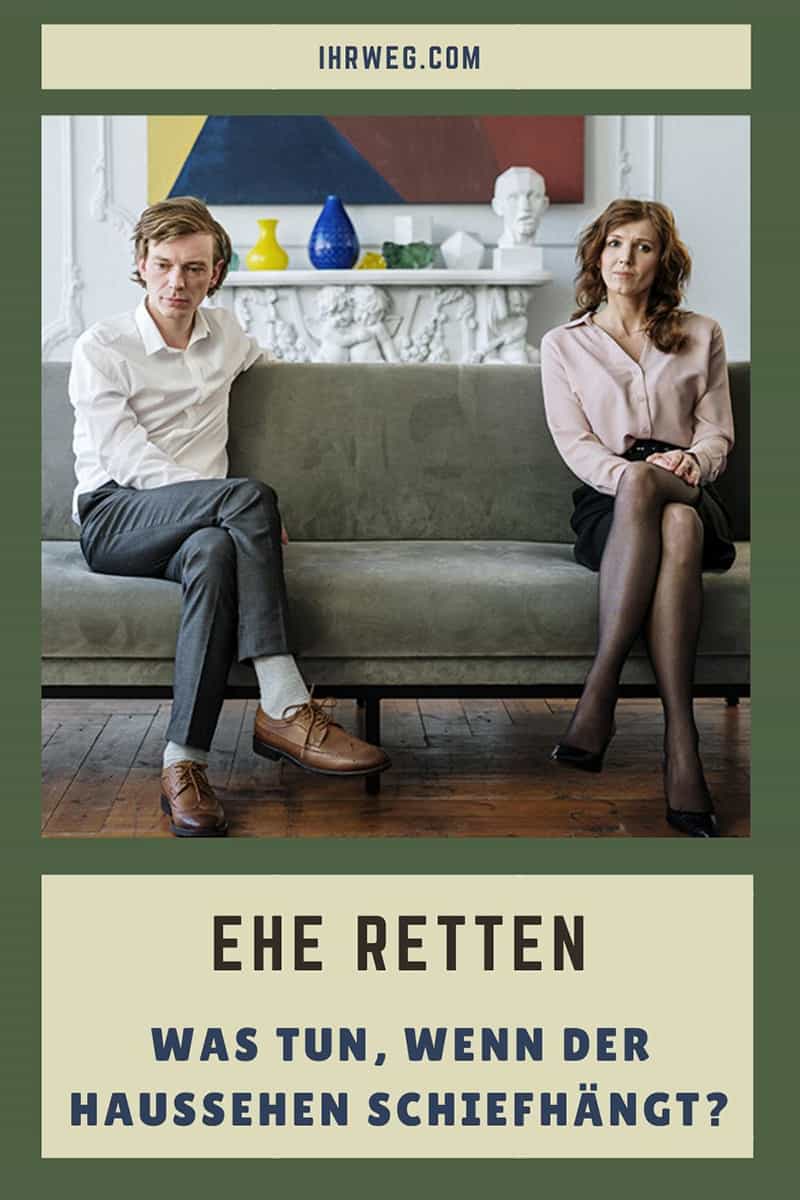 Ehe Retten Was Tun, Wenn Der Haussehen Schiefhängt
