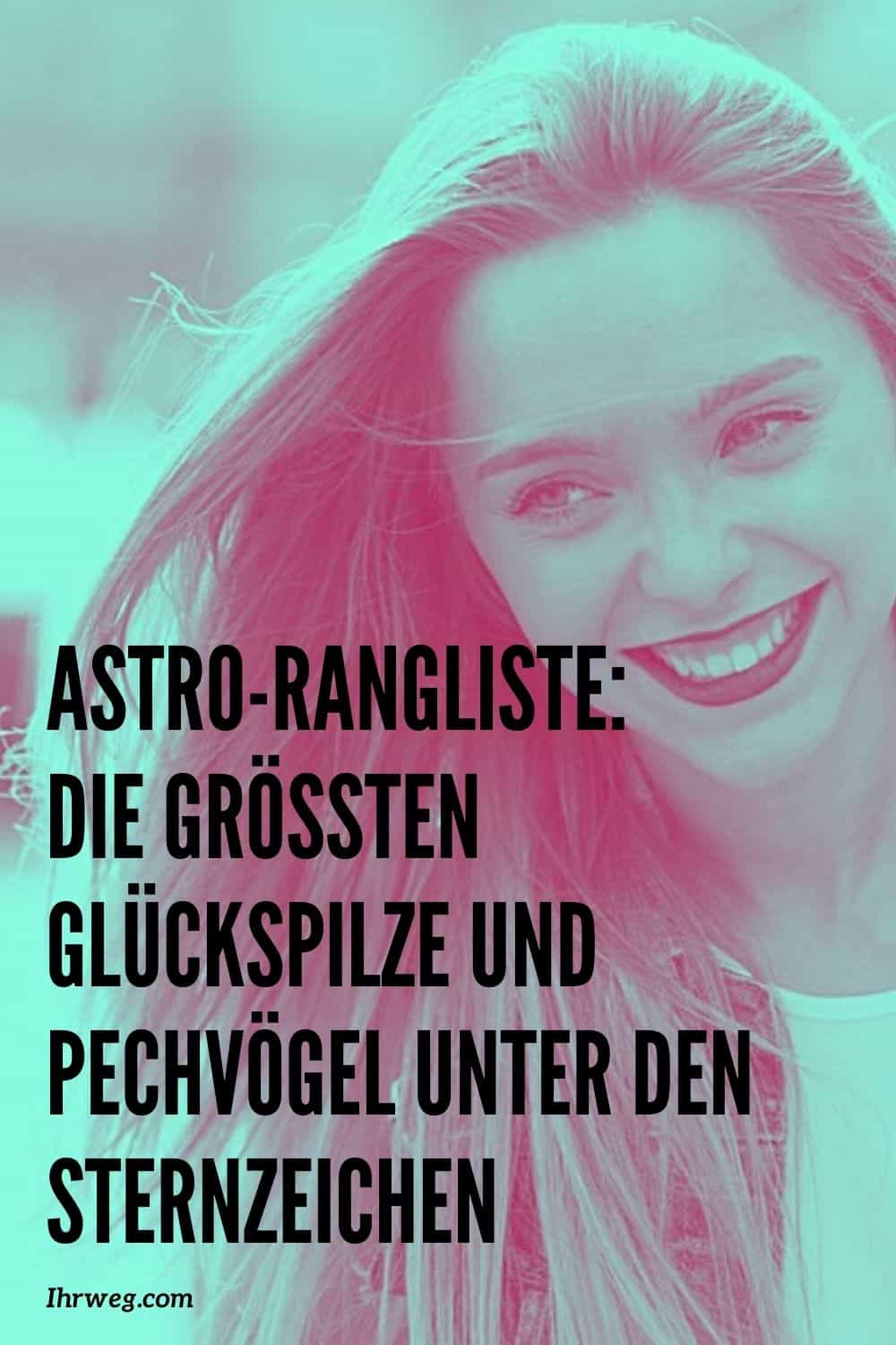Astro-rangliste: Die Größten Glückspilze Und Pechvögel Unter Den Sternzeichen