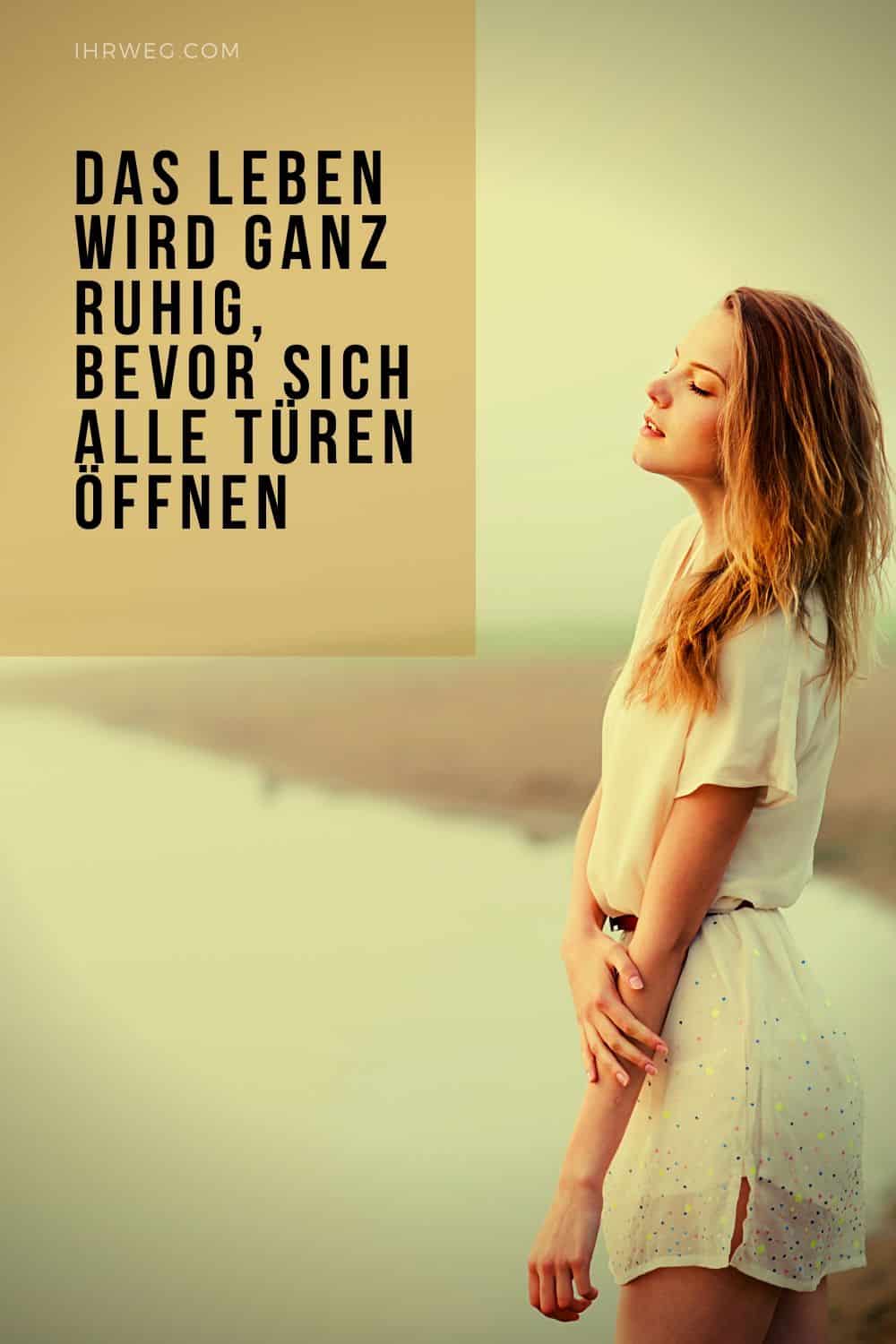 Das Leben Wird Ganz Ruhig, Bevor Sich Alle Türen Öffnen