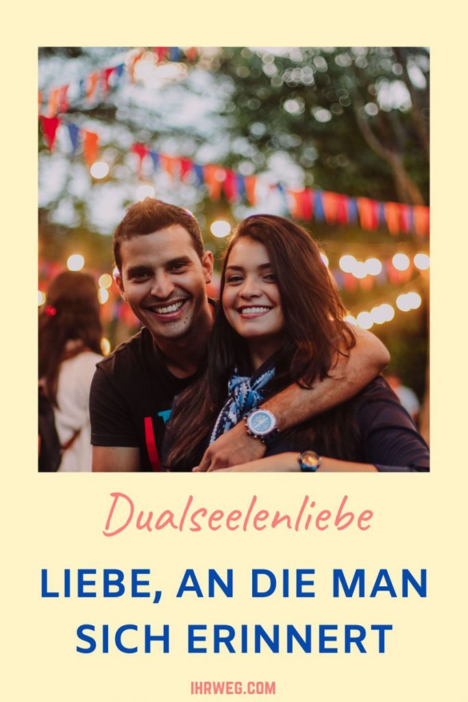 Dualseelenliebe Liebe, an die man sich erinnert