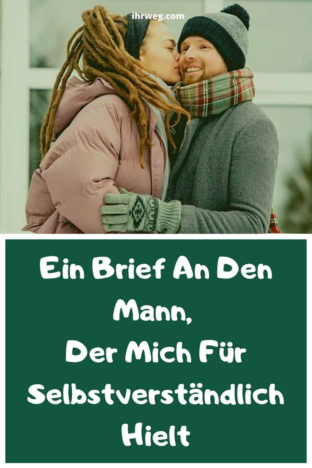 Ein Brief An Den Mann, Der Mich Für Selbstverständlich Hielt
