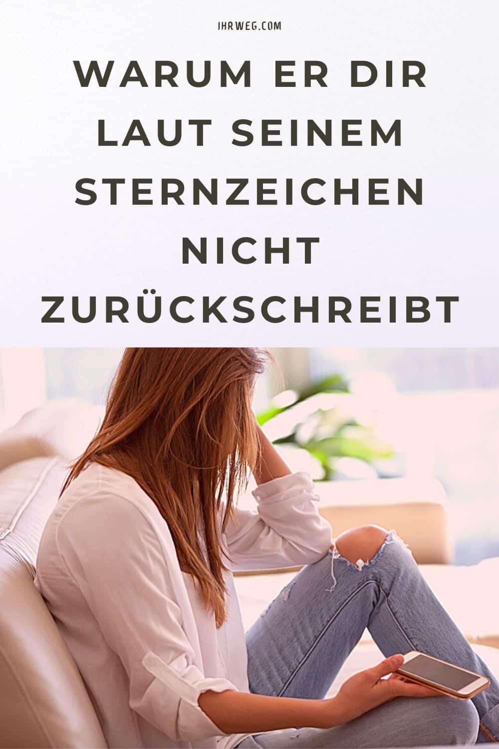 Warum Er Dir Laut Seinem Sternzeichen Nicht Zurückschreibt