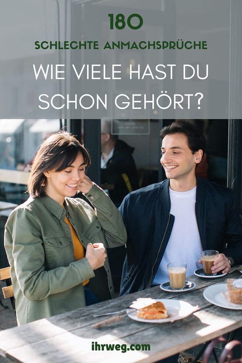 180 Schlechte Anmachsprüche – Wie Viele Hast Du Schon Gehört?